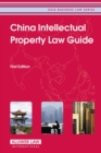 China Intellectual Property Law Guide - eBook