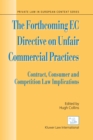 The Forthcoming EC Directive on Unfair Commercial Practices : Contract, Consumer and Competition Law Implications - eBook