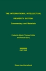 The International Intellectual Property System: Commentary and Materials : Commentary and Materials - eBook