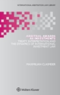 Arbitral Awards as Investments : Treaty Interpretation and the Dynamics of International Investment Law - Book