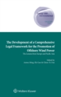 The Development of a Comprehensive Legal Framework for the Promotion of Offshore Wind Power - Book