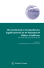 The Development of a Comprehensive Legal Framework for the Promotion of Offshore Wind Power - eBook