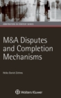 M&A Disputes and Completion Mechanisms - Book