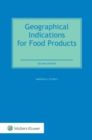 Geographical Indications for Food Products : International Legal and Regulatory Perspectives - eBook