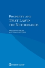Property and Trust Law in the Netherlands - Book