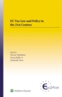 EU Tax Law and Policy in the 21st Century : Traditional and Innovative Trial Practice in a Changing World - eBook