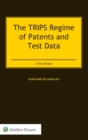 The TRIPS Regime of Patents and Test Data - Book
