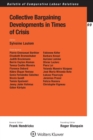 Collective Bargaining Developments in Times of Crisis - Book
