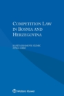 Competition Law in Bosnia and Herzegovina - Book