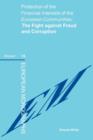 Protection of the Financial Interests of the European Communities: The Fight against Fraud and Corruption : The Fight against Fraud and Corruption - Book