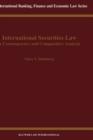 International Securities Law : A Contemporary and Comparative Analysis - Book