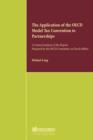 The Application of the OECD Model Tax Convention to Partnerships : A Critical Analysis of the Report prepared by the OECD Committee on Fiscal Affairs - Book