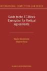 Guide to the EC Block Exemption for Vertical Agreements - Book