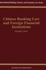 Chinese Banking Law and Foreign Financial Institutions - Book