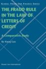 The Fraud Rule in the Law of Letters of Credit: A Comparative Study : A Comparative Study - Book