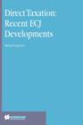 Direct Taxation: Recent ECJ Developments : Recent ECJ Developments - Book