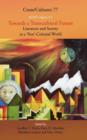 Towards a Transcultural Future: Literature and Society in a 'Post'-Colonial World 1 - Book