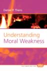 Understanding Moral Weakness - Book