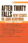 "After thirty Falls" : New Essays on John Berryman - Book