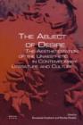 The Abject of Desire : The Aestheticization of the Unaesthetic in Contemporary Literature and Culture - Book