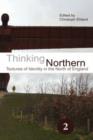 Thinking Northern : Textures of Identity in the North of England - Book