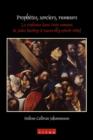 Prophetes, Sorciers, Rumeurs : La Violence Dans Trois Romans de Jules Barbey d'Aurevilly (1808-1889) - Book