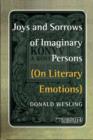 Joys and Sorrows of Imaginary Persons : On Literary Emotions - Book