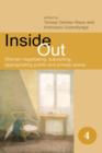 Inside Out : Women Negotiating, Subverting, Appropriating Public and Private Space - Book