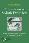 Translation as Stylistic Evolution : Italo Calvino Creative Translator of Raymond Queneau - Book