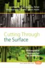 Cutting Through the Surface : Philosophical Approaches to Bioethics - Book