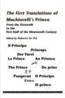 The First Translations of Machiavelli's Prince : From the Sixteenth to the First Half of the Nineteenth Century - Book