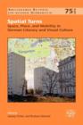 Spatial Turns : Space, Place, and Mobility in German Literary and Visual Culture - Book