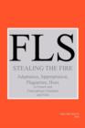 Stealing the Fire : Adaptation, Appropriation, Plagiarism, Hoax in French and Francophone Literature and Film - Book