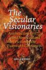 The Secular Visionaries : Aestheticism and New Zealand Short Fiction in the Twentieth Century - Book