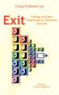 Exit : Endings and New Beginnings in Literature and Life - Book