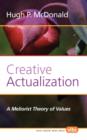 Creative Actualization : A Meliorist Theory of Values - Book