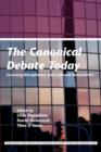 The Canonical Debate Today : Crossing Disciplinary and Cultural Boundaries - Book