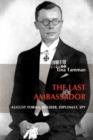 The last ambassador : August Torma, soldier, diplomat, spy - Book