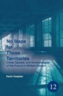 No Maps for These Territories : Cities, Spaces, and Archaeologies of the Future in William Gibson - Book
