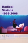 Radical Visions 1968-2008 : The Impact of the Sixties on Australian Drama - Book