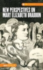 New Perspectives on Mary Elizabeth Braddon - Book