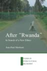After "Rwanda" : In Search of a New Ethics - Book
