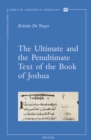 The Ultimate and the Penultimate Text of the Book of Joshua - eBook