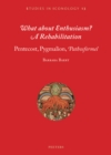 What about Enthusiasm? A Rehabilitation : Pentecost, Pygmalion, 'Pathosformel' - eBook