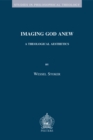 Imaging God Anew : A Theological Aesthetics - eBook