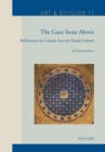 The Gaze from Above : Reflections on Cosmic Eyes in Visual Culture - eBook