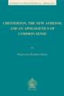 Chesterton, the New Atheism, and an Apologetics of Common Sense - eBook