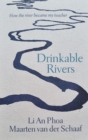 Drinkable Rivers : How the river became my teacher - Book