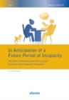 In Anticipation of a Future Period of Incapacity: The Dutch ‘Levenstestament’ from a Legal, Empirical and Comparative Perspective - Book