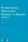 Polymer Surface Modification: Relevance to Adhesion, Volume 3 - eBook